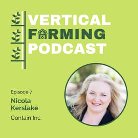 S1E7: 007 Nicola Kerslake - Funding the Indoor AgTech Space