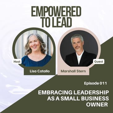 Embracing Leadership as a Small Business Owner with Marshall Stern