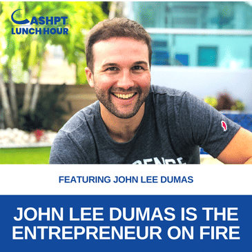 Ep 152: John Lee Dumas is THE Entrepreneur on Fire