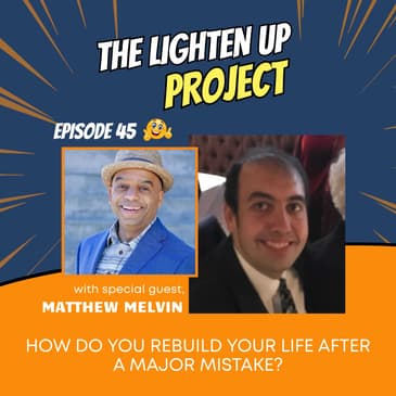 How Do You Rebuild Your Life After a Major Mistake?