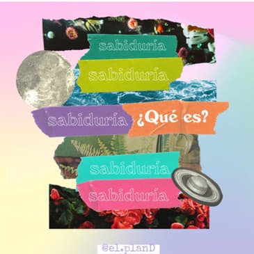 EP 33 ¿Qué es Sabiduría?