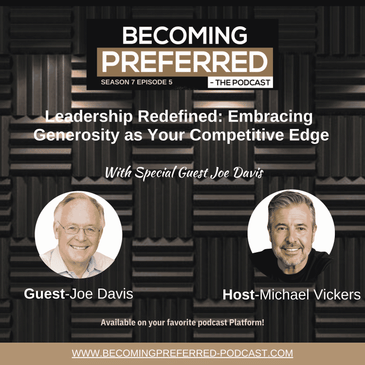 Joe Davis — Leadership Redefined: Embracing Generosity as Your Competitive Edge