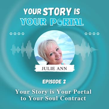 Your Story is Your Portal to Your Soul Contract