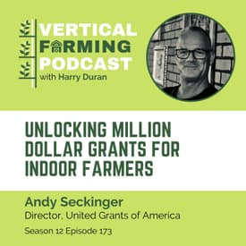 173: Unlocking Million Dollar Grants for Indoor Farmers with Andy Seckinger