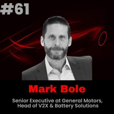Meet Mark Bole, Senior Executive at General Motors, Head of V2X & Battery Solutions