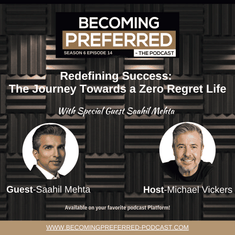 Saahil Mehta - Redefining Success: The Journey Towards a Zero Regret Life