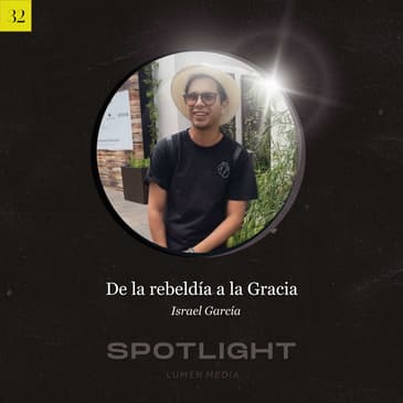 De la rebeldía a la Gracia | Israel García