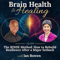 The RINSE Method: How to Rebuild Resilience After a Major Setback with Ian Bowen