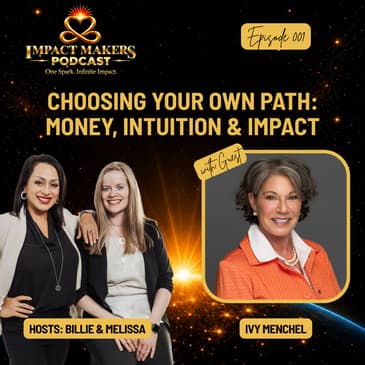 Choosing Your Own Path: Money, Intuition & Impact with Ivy Menchel
