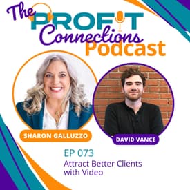 Attracts Better Clients with Video | 073