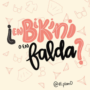 EP 78 En bikini o en falda (Lyn Ochoa)