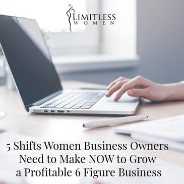 5 Shifts to Make Now to Grow Your Business