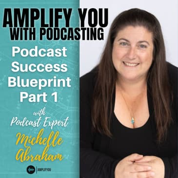 Podcast Success Blueprint - Part 1