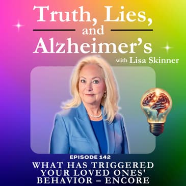 What Has Triggered Your Loved Ones' Behavior – Encore