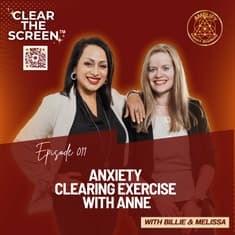 S1E011 Anxiety Clearing Exercise with Anne