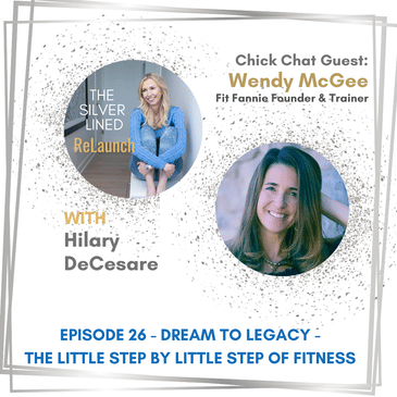 Dream to Legacy – the Little Step by Little Step of Fitness – with Wendy McGee Ep. 26