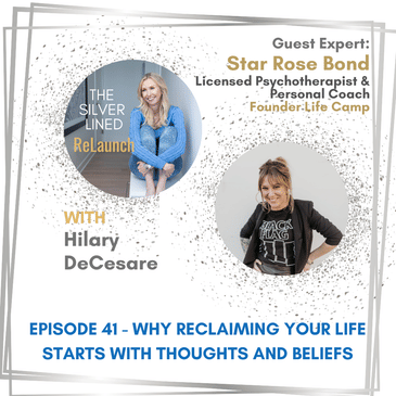 Why Reclaiming Your Life Starts with Thoughts and Beliefs with Star Rose Bond Ep. 41