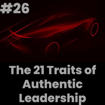 The 21 Traits of Authentic Leadership