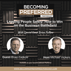Brian Fielkow - Leading People Safely: How to Win On The Business Battlefield