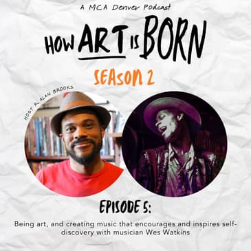 Being art, and creating music that encourages and inspires self-discovery with musician Wes Watkins
