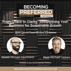 Michael Kleinmann - From Chaos to Clarity: Streamlining Your Business for Sustainable Growth