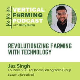 S7E88: Jaz Singh / Innovation Agritech Group - Revolutionizing Farming with Technology