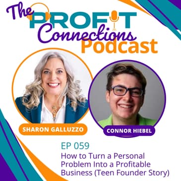 How to Turn a Personal Problem Into a Profitable Business (Teen Founder Story) | 059