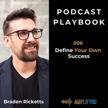Define Your Own Success | 006