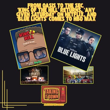 From Oasis to the SEC: 'King of the Hill' Returns, 'Any Given Saturday' on Netflix, and 'Blue Lights' Comes to HBO Max