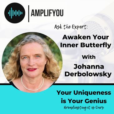 Ask The Expert: Awaken Your Inner Butterfly with Johanna Derbolowsky