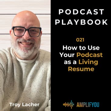 How to Use Your Podcast as a Living Resume | PP021