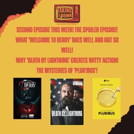Thanksgiving Special: The Spoiler Episode for 'Welcome to Derry,' 'Death by Lightning,' and 'Plur1bus'