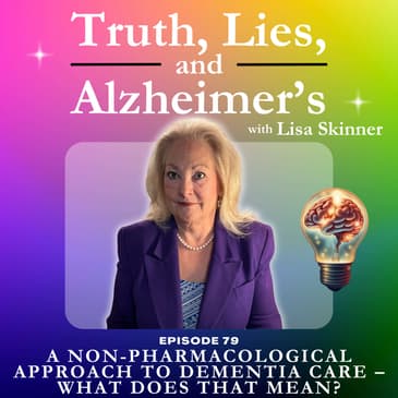 A Non-Pharmacological Approach to Dementia Care – What Does That Mean?