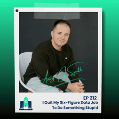 212: I Quit My Six-Figure Data Science Job. Was It Worth It?