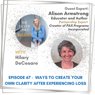 Ways to Create Your Own Clarity after Experiencing a Loss with Alison Armstrong EP67