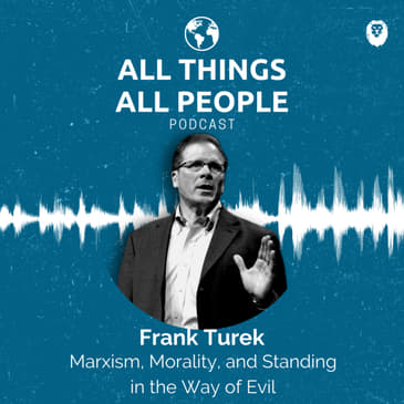 Frank Turek- Marxism, Morality, and Standing in the Way of Evil