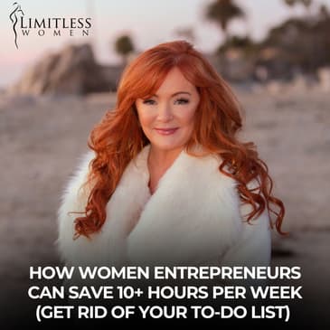 How Women Entrepreneurs Can Save 10+ Hours per Week (Get Rid of Your To-Do List)