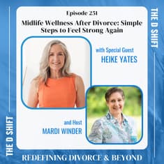 Midlife Wellness After Divorce: Simple Steps to Feel Strong Again