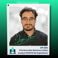 224: This Recruiter Became a Data Analyst DESPITE No Experience