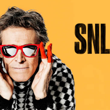 Episode 10 - Willem Dafoe (SNL Season 47)