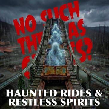 Haunted Rides & Restless Spirits | The Paranormal Side of Amusement Parks