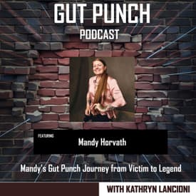 Mandy’s Gut Punch Journey from Victim to Legend