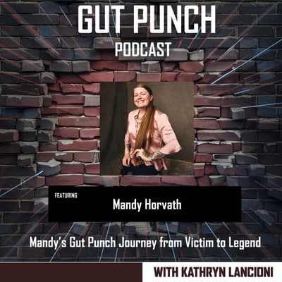 Mandy’s Gut Punch Journey from Victim to Legend