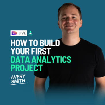 54: How to Build Your First Data Analytics Project
