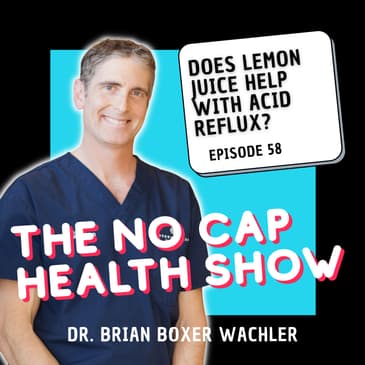 058 - Does Lemon Juice Help with Acid Reflux?
