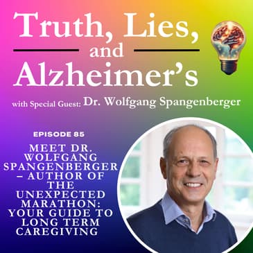 Meet Dr. Wolfgang Spangenberger – Author of The Unexpected Marathon: Your Guide to Long Term Caregiving