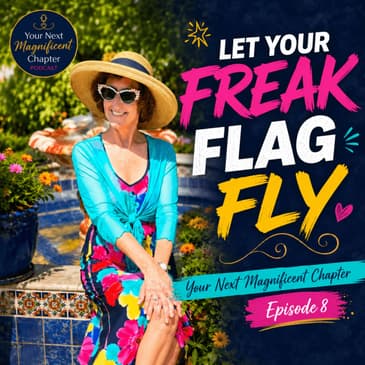 Let Your Freak Flag Fly | 008