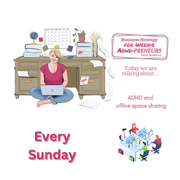 20: ADHD office space sharing - is it a good idea?