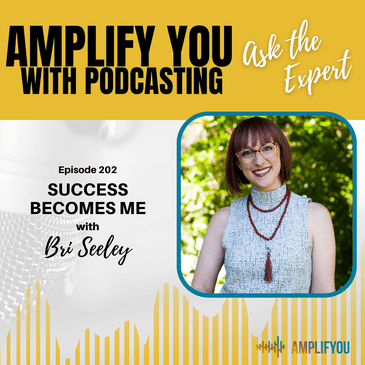 Ask The Expert: Success Becomes Me with Bri Seeley