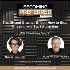Lisa Cole - The "Brand Gravity" Effect: How to Stop Chasing and Start Attracting